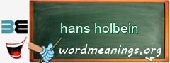 WordMeaning blackboard for hans holbein